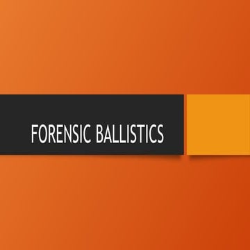 FORENSIC-BALLISTICS HAHAHAHAHAHAHAHAHAHA