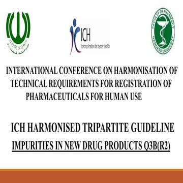 ICH HARMONISED TRIPARTITE GUIDELINE - IMPURITIES IN NEW DRUG PRODUCTS Q3B(R2)
