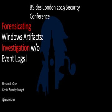Forensicating windows Artifacts investigation without event logs | PPTX