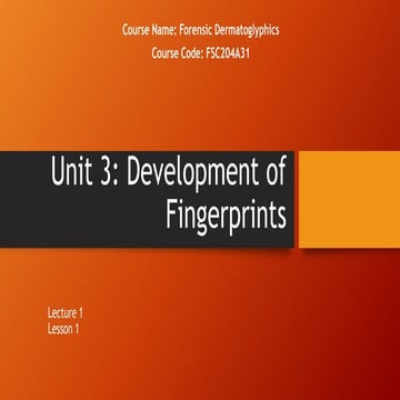 DEVELOPMENT OF FINGERPRINTS