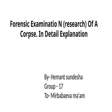 Comprehensive Forensic Examination of a Corpse: Procedures and Legal ...