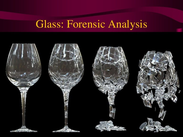 Glass Analysis in Forensic Science