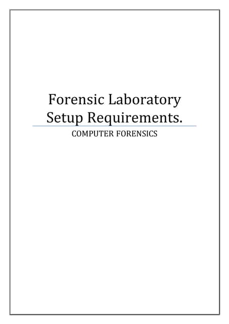 Forensic laboratory setup  requirem...
