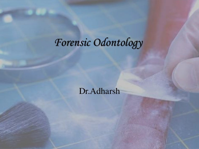Forensic odontology