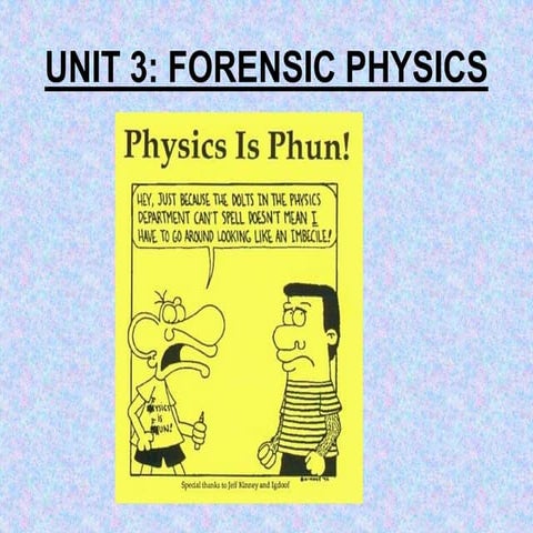 FORENSIC PHYSICS