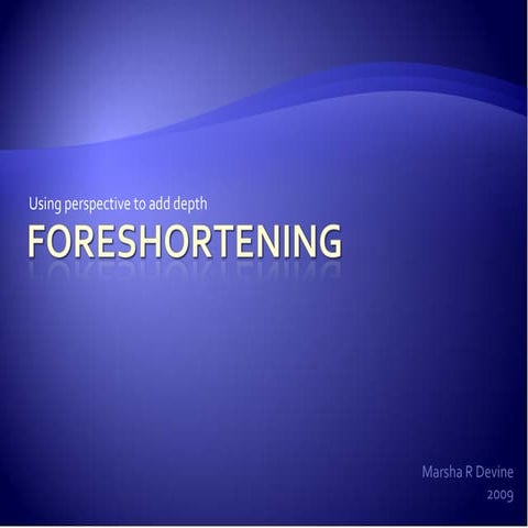 Foreshortening ppt