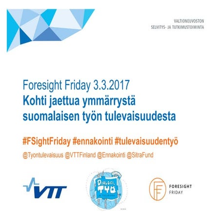 Foresight Friday: Kohti jaettua ymmärrystä työn tulevaisuudesta 3.3.2017 