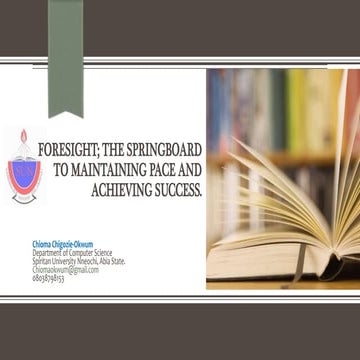 Foresight; The Springboard to maintaining pace and achieving success