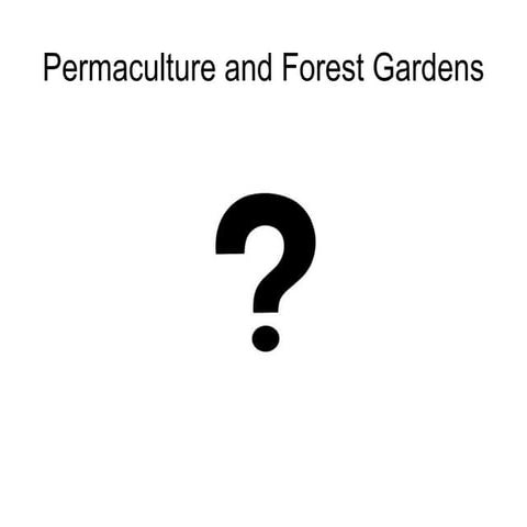 Forest gardens and permaculture