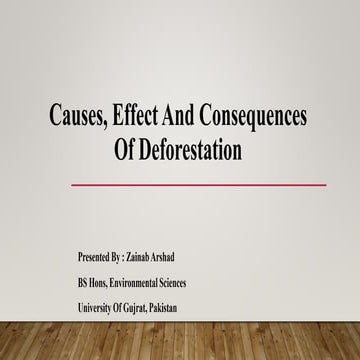 Causes, Effect And Consequences Of Deforestation