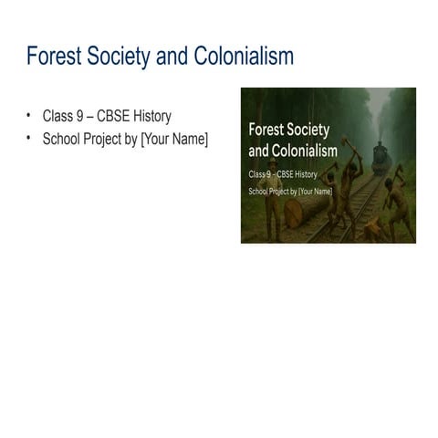 Forest_Society_and_Colonialism_Project.............pptx