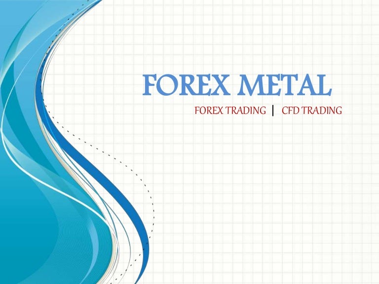 Forex metal reviews