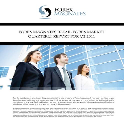 FOREX MAGNATES RETAIL FOREX MARKET QUARTERLY REPORT FOR Q2 2011