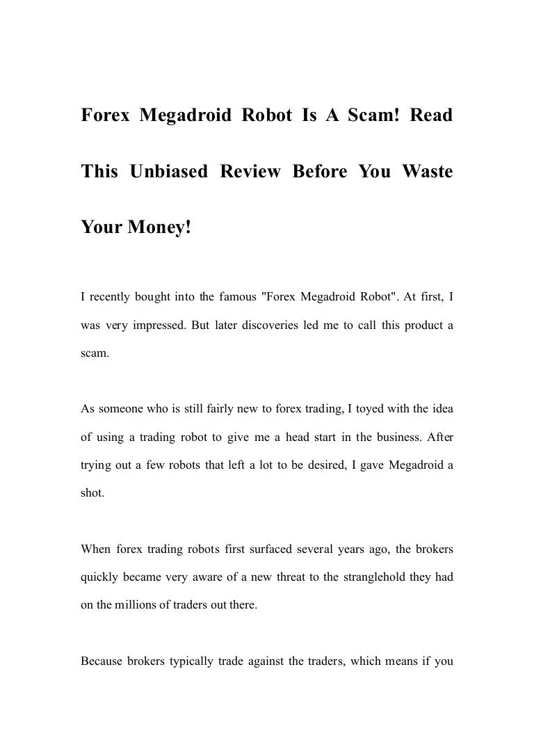Forex Megadroid Robot Is A Scam Read This Unbiased Review Before You - 
