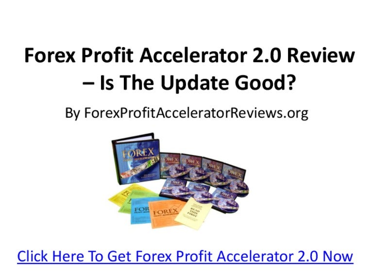 Forex Profit Accelerator Review Is!    Bill Poulos Program Good - 