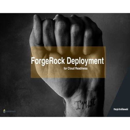 The ForgeRock Deployment for Cloud Readiness