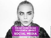 Forget everything you knew about social media