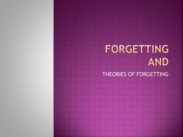 Forgetting and theories of forgetting