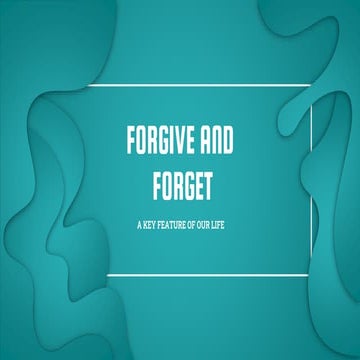 FORGIVE AND FORGET PRESENTATION.pptx