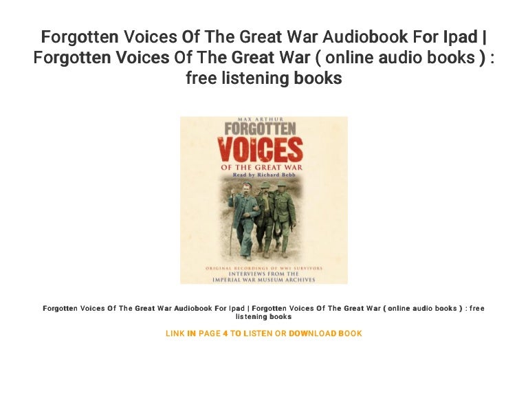 Forgotten Voices Of The Great War Audiobook For Ipad Forgotten Voic