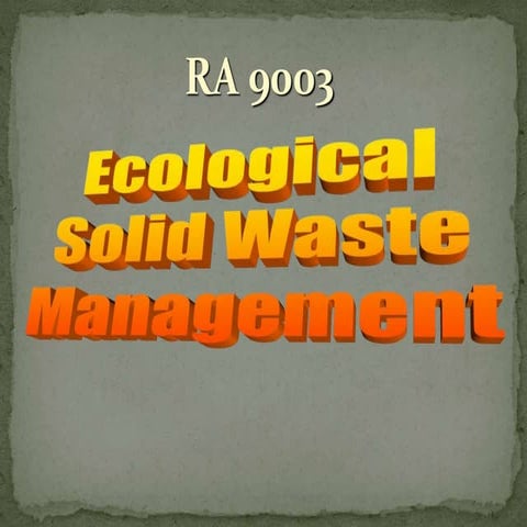 lecture on RA 9003 Ecological solid waste management