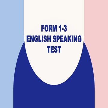 Form 1 speaking test for form 1 - 3 preparation UASA PT3