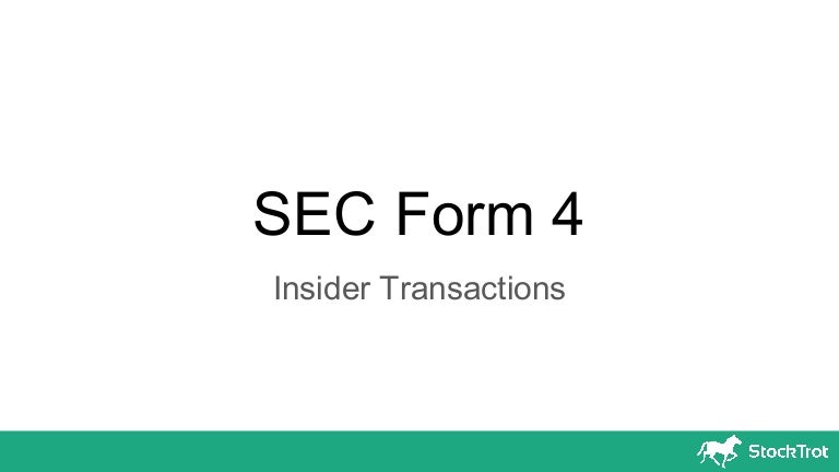 Sec Form 4 >> Sec Form 4 Insider Transactions Sec Form 4 >> Sec Form 4 Insider Transactions