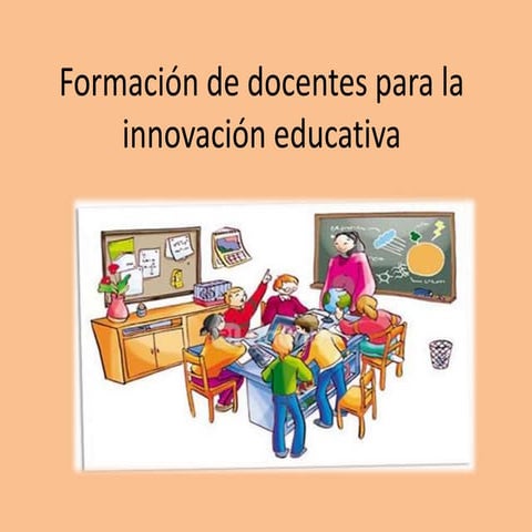 Formación de docentes para la innovación educativa María Gpe. Moreno | PDF