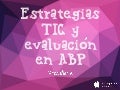 Estrategias TIC y evaluación en ABP