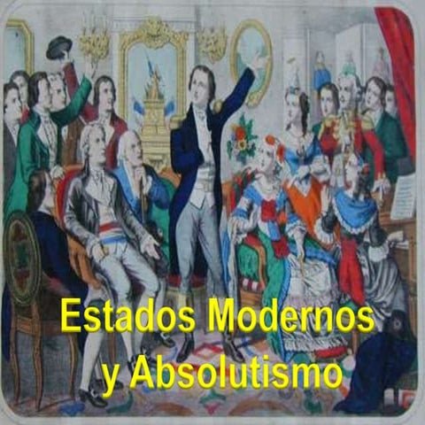Formacion de estados modernos y absolutismo