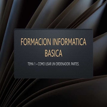 FORMACION INFORMATICA BASICA - TEMA1.pptx