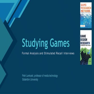 Studying Games: Formal Analysis and Stimulated Recall Interiviews
