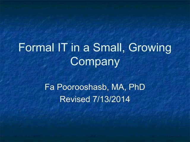 Formal Information Technology in a Small, Growing Company