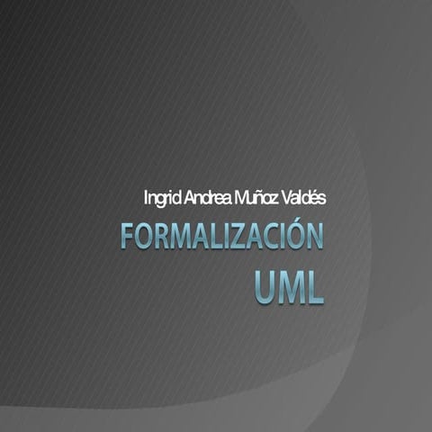 Formalización en UML - Ingrid Muñoz