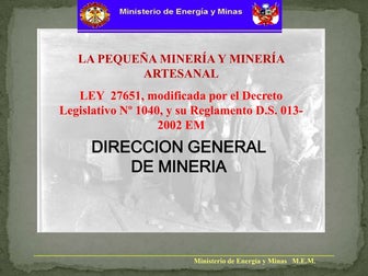 Formalizacion de la pequeña mineria y mineria artesanal