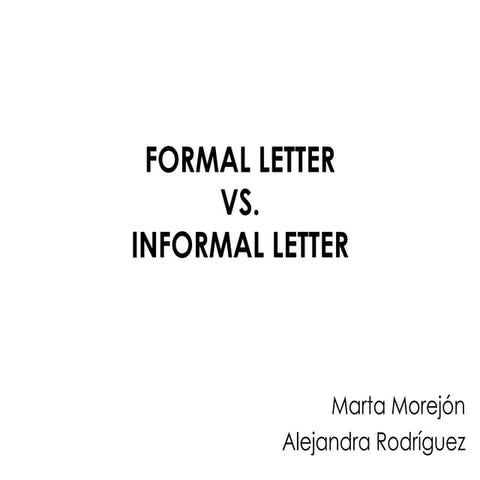 Formal letter vs. Informal letter