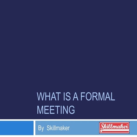 Formal meeting