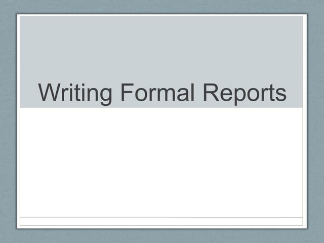 Formal Reports
