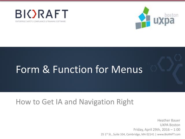 Form and Function for Menus: How to get IA and Navigation Right UXPA Boston 2...