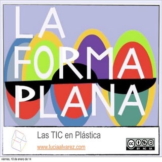 La Forma plana