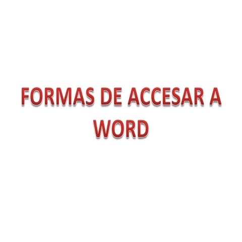 Formas de accesar a word