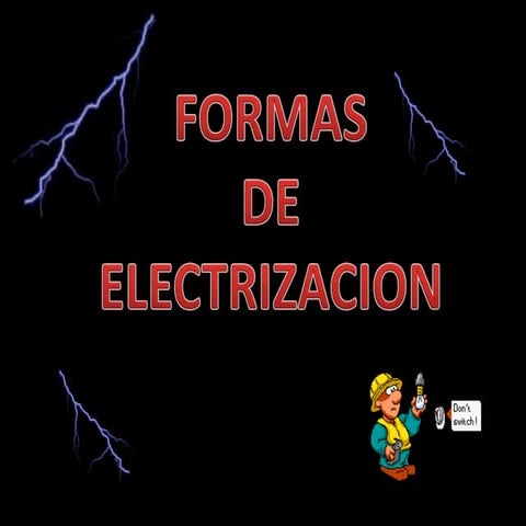 Formas de electrizacion  