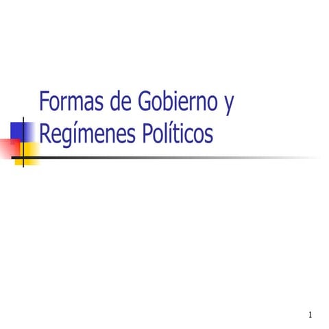 Formas de gobierno y regimenes políticos