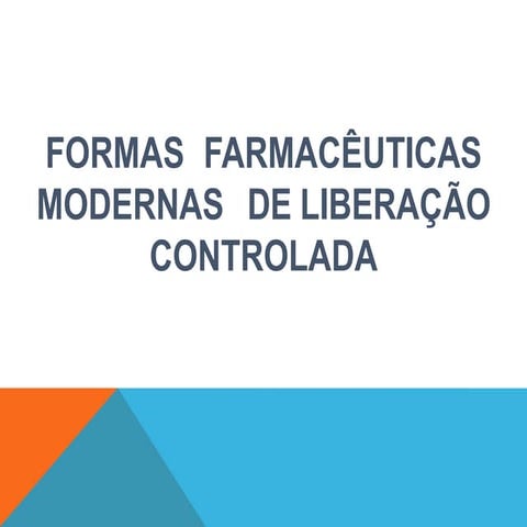 Formas Farmaceuticas de liberacao liberada.pptx