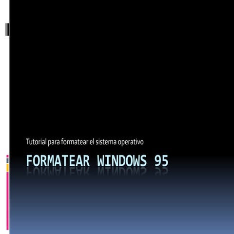 Formatear windows 95 | PPTX