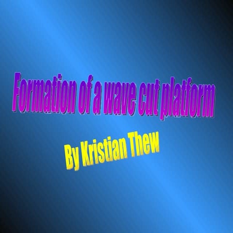  Formation Of A Wave Cut Platform