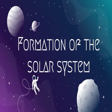 Formation of Solar System | PPTX