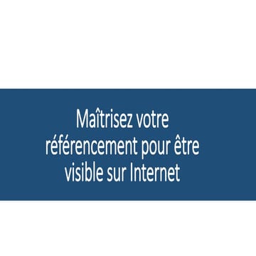 Maîtrisez votre référencement pour être visible sur Internet - Ateliers du Nu...