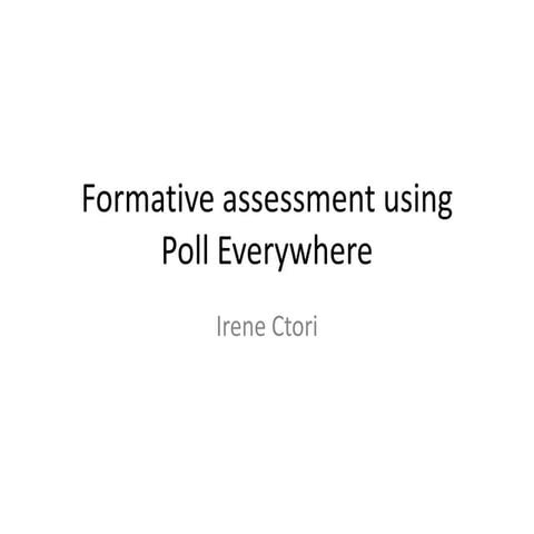 Poll Everywhere for self-assessment in lectures
