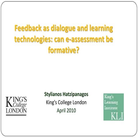 Feedback as dialogue and learning technologies: can e-assessment be formative?